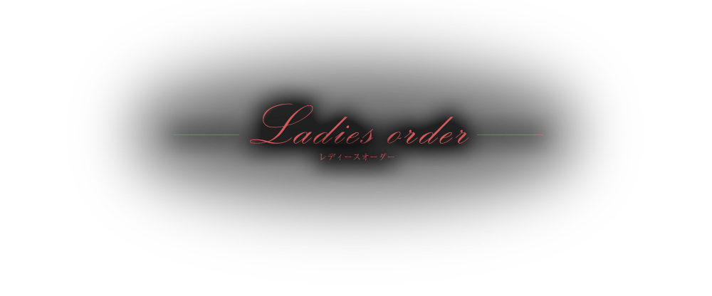 ladies order